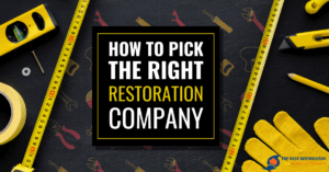 How To Choose The Right Restoration Company