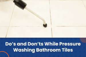 can you pressure wash bathroom tiles