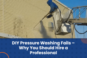 pressure washing fails
